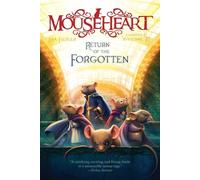 Return of the Forgotten: Volume 3 (Mouseheart)