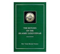 Return of the Gold Dinar: Study of Money in Islamic Law