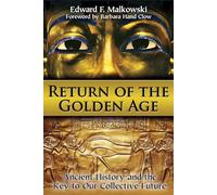 Return of the Golden Age: Ancient History and the Key to Our Collective Future