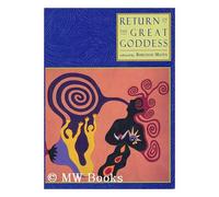 Return of the Great Goddess