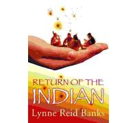 Return of the Indian by Lynne Reid Banks (Illustrated, 2 Jun 2003) Paperback