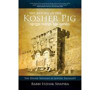 Return of the Kosher Pig: The Divine Messiah in Jewish Thought