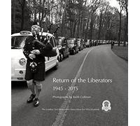 Return of the Liberators: 1945-2015