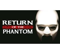 Return of the Phantom