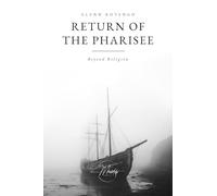 Return of The Pharisee: Beyond Religion