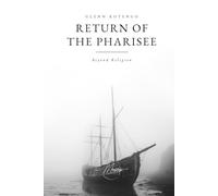 Return of The Pharisee: Beyond Religion