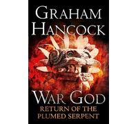 Return of the Plumed Serpent: War God Trilogy: Book Two (War God)