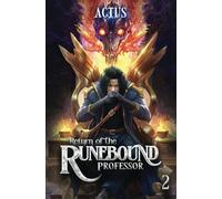 Return of the Runebound Professor 2: A Progression Fantasy Epic