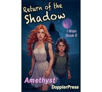 Return of the Shadow: 5 (I Wish)