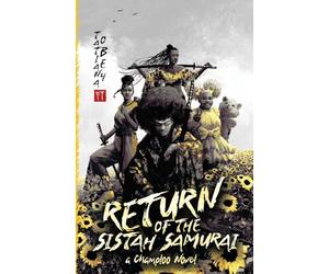 Return of the Sistah Samurai: A Champloo Novel: 2 (The Champloo Mixes)