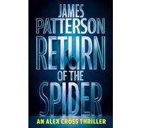Return of the Spider : An Alex Cross Thriller