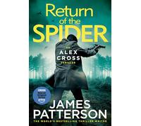 Return of the Spider: The latest thrilling novel in the Sunday Times bestselling series (Alex Cross, 33)