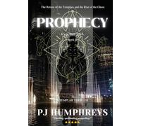 Return of the Templars - Prophecy: The Rise of the Ghost (A Templar Thriller Series)