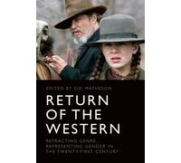 Return of the Western : Refracting Genre, Representing Gender in the Twenty-First Century