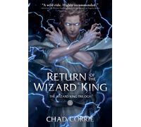 Return of the Wizard King: The Wizard King Trilogy Book One