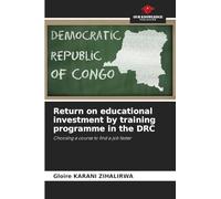 Return on educational investment by training programme in the DRC: Choosing a course to find a job faster