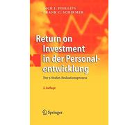 Return on Investment in der Personalentwicklung. Phillips, Schirmer<|