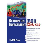Return on Investment (ROI) Basics (ASTD Training Basics)
