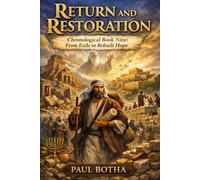 Return & Restoration: The Restoration of Temple, Covenant, and City
