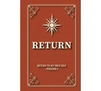 Return: Return to My True Self
