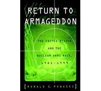 Return to Armageddon: The United States and the Nuclear Arms Race, 1981-1999 by