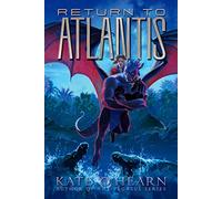 Return to Atlantis: Volume 2