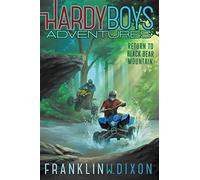 Return to Black Bear Mountain: Volume 20 (Hardy Boys Adventures)