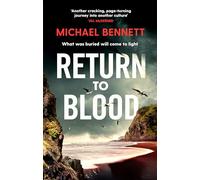 Return to Blood : From the award-winning author of BETTER THE BLOOD comes the gripping new Hana Westerman thriller