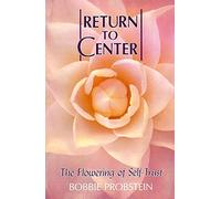 Return to Center: Flowering of Self-Trust