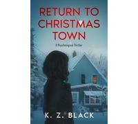 Return to Christmas Town: A Psychological Thriller