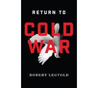 Return to Cold War