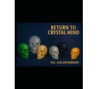Return to Crystal Mind: Book One: Crystal Chronicle Trilogy (The Crystal Mind Chronicles)