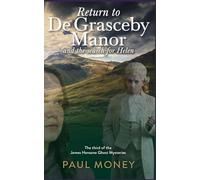 Return to De Grasceby Manor: ...and the Search for Helen (James Hansone Ghost Mysteries)