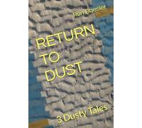 RETURN TO DUST: 3 Dusty Tales