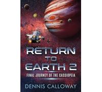 Return To Earth 2: Final Journey of the Cassiopeia