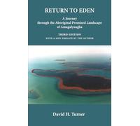 Return to Eden: A Journey through the Aboriginal Promised Landscape of Amagalyuagba