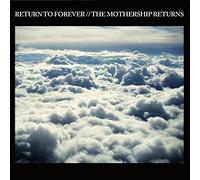 Return to Forever : The Mothership Returns CD 2 discs (2019) NEW