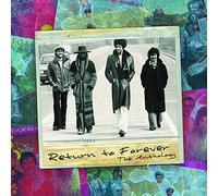 Return To Forever - The Anthology
