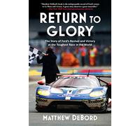 Return to Glory: The Story of Fordas Revival and Victory at the Toughest Race in the World