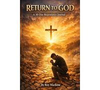 RETURN TO GOD: A 30-Day Repentance Journal