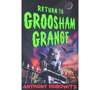 Return to Groosham Grange by Anthony Horowitz (2003-05-05)