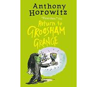 Return to Groosham Grange (Groosham Grange 2) by Anthony Horowitz (2016-03-03)