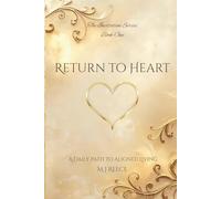 Return to Heart: A Daily Path to Aligned Living (The Invitation Series)