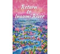 Return to Inaumi River (It's All About Love!)