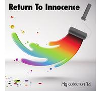 Return To Innocence ~my collection '14~