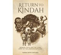 Return to Kindah: A Journey through History, Faith, and Memory of the Accompong Maroons
