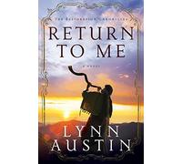 Return to Me: 1 (The Restoration Chronicles)