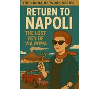 Return to Napoli The Lost Key of Via Roma (The Nonna Network)