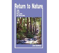 Return to Nature: The Five Pillars of Healing