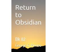 Return to Obsidian: Bk 82